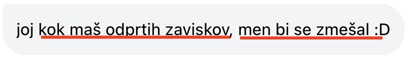 joj kok maš odprtih zaviskov, men bi se zmešal